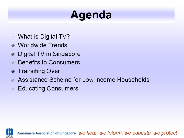 Agenda What is Digital TV? Worldwide Trends Digital TV in Singapore Benefits to Consumers