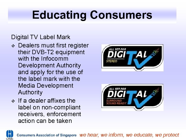 Educating Consumers Digital TV Label Mark Dealers must first register their DVB-T 2 equipment