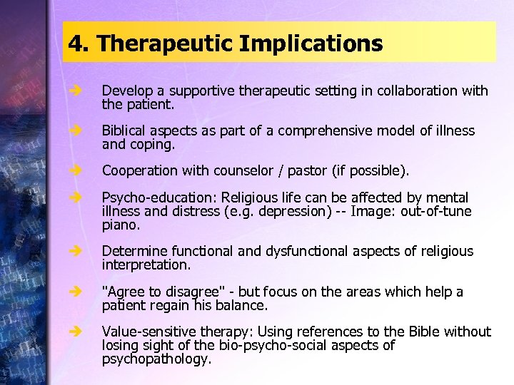4. Therapeutic Implications è Develop a supportive therapeutic setting in collaboration with the patient.