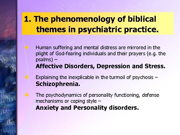 1. The phenomenology of biblical themes in psychiatric practice. è Human suffering and mental