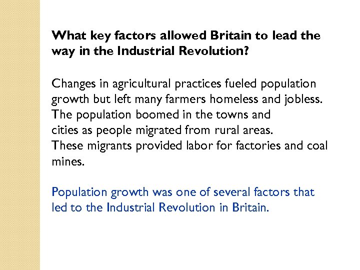 What key factors allowed Britain to lead the way in the Industrial Revolution? Changes