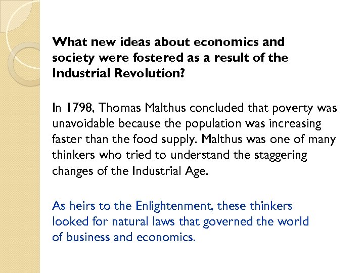 What new ideas about economics and society were fostered as a result of the