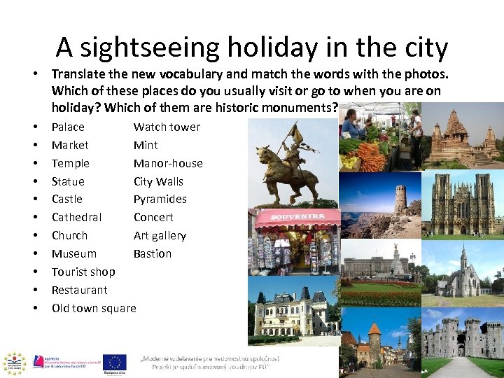 A sightseeing holiday in the city • Translate the new vocabulary and match the