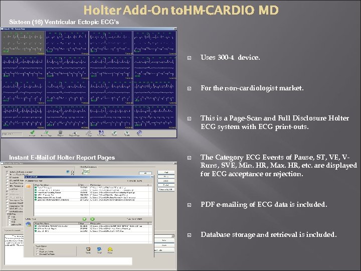 Sixteen (16) Ventricular Ectopic ECG’s Uses 300 -4 device. For the non-cardiologist market. Instant