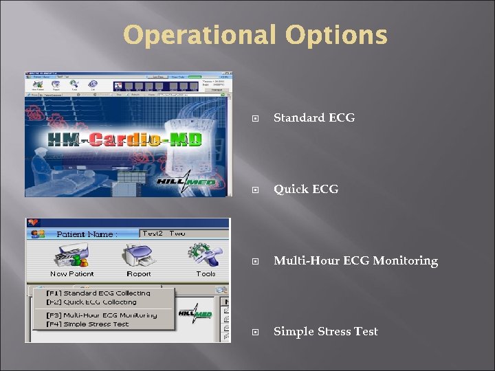  Standard ECG Quick ECG Multi-Hour ECG Monitoring Simple Stress Test 