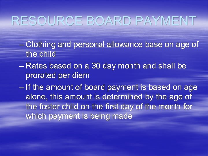 RESOURCE BOARD PAYMENT – Clothing and personal allowance base on age of the child