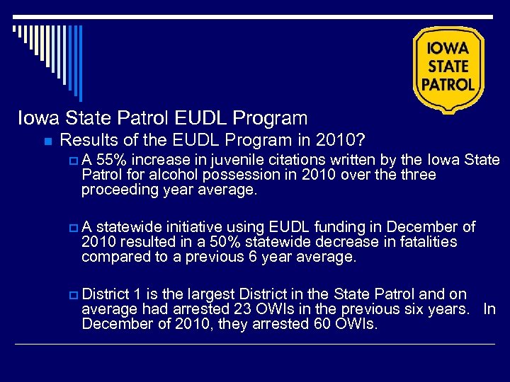 Iowa State Patrol EUDL Program n Results of the EUDL Program in 2010? p.