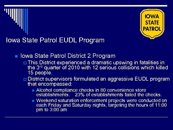 Iowa State Patrol EUDL Program n Iowa State Patrol District 2 Program p This