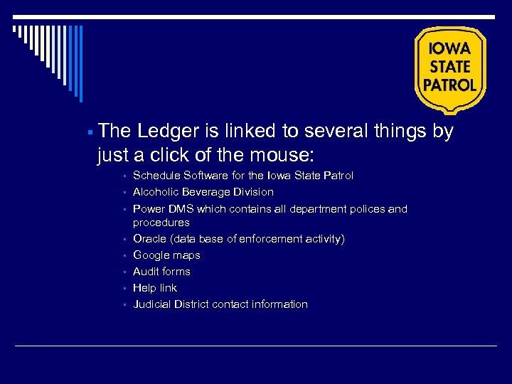 § The Ledger is linked to several things by just a click of the