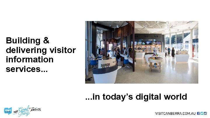 Building & delivering visitor information services. . . in today’s digital world 
