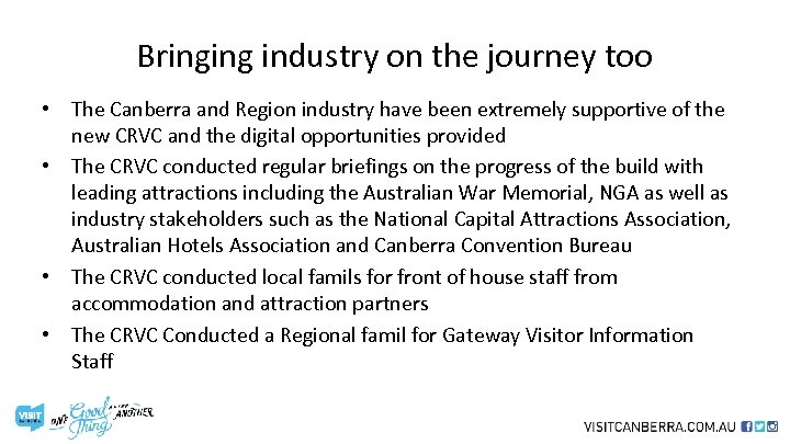 Bringing industry on the journey too • The Canberra and Region industry have been