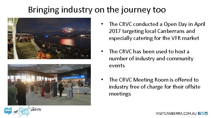 Bringing industry on the journey too • The CRVC conducted a Open Day in