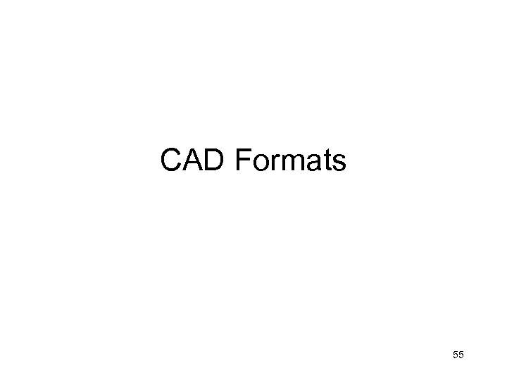 CAD Formats 55 