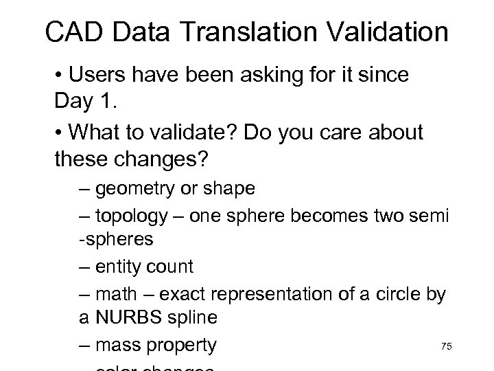 CAD Data Translation Validation • Users have been asking for it since Day 1.