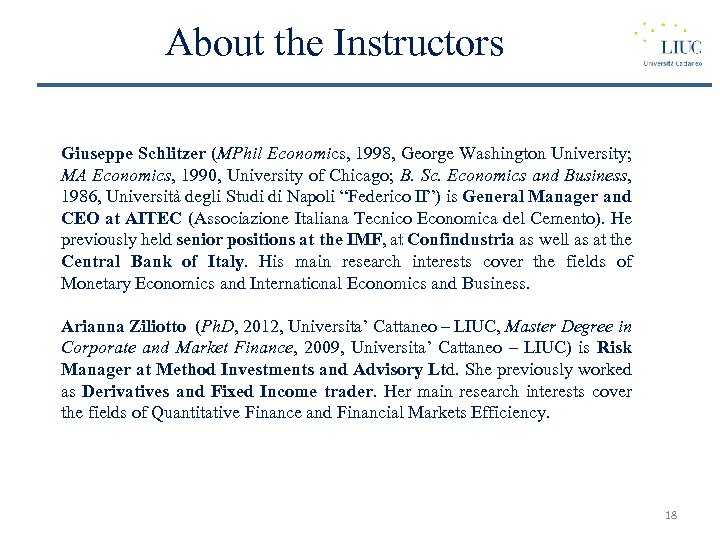 About the Instructors Giuseppe Schlitzer (MPhil Economics, 1998, George Washington University; MA Economics, 1990,