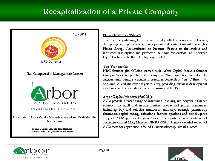Recapitalization of a Private Company July 2014 NRG Dynamix (“NRG”: The Company utilizing its