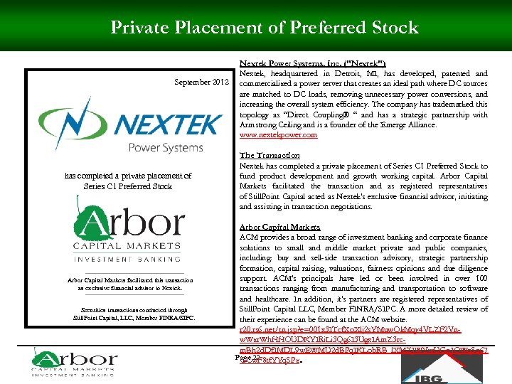 Private Placement of Preferred Stock September 2012 has completed a private placement of Series
