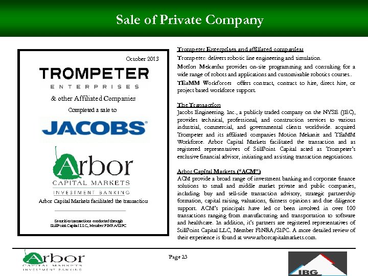 Sale of Private Company October 2013 & other Affiliated Companies Completed a sale to