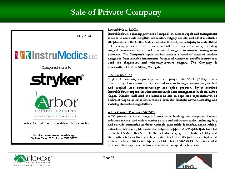 Sale of Private Company May 2014 Completed a sale to Instru. Medics, LLC. :