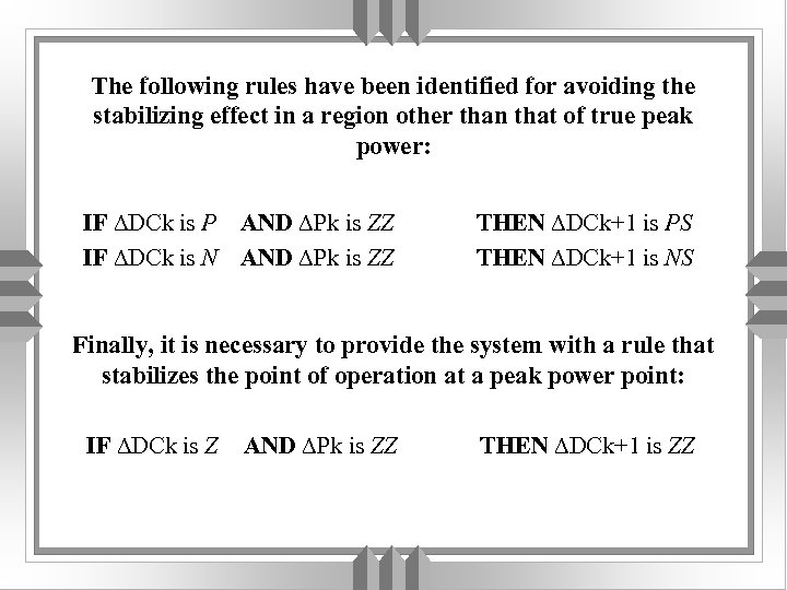 The following rules have been identified for avoiding the stabilizing effect in a region