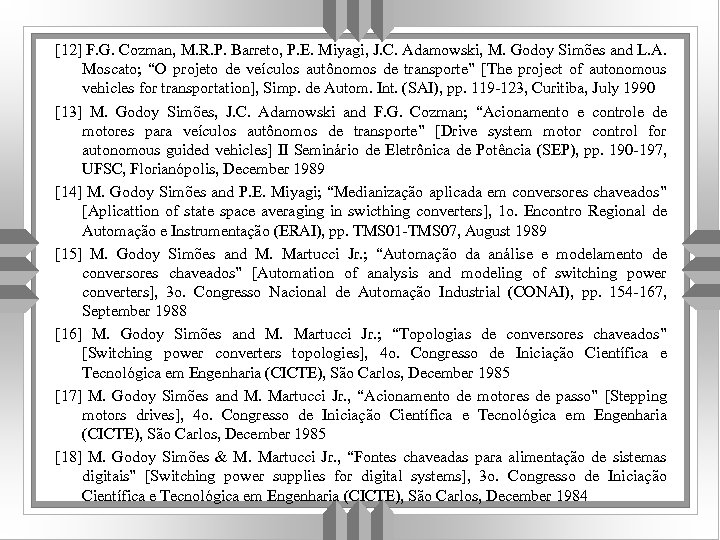 [12] F. G. Cozman, M. R. P. Barreto, P. E. Miyagi, J. C. Adamowski,