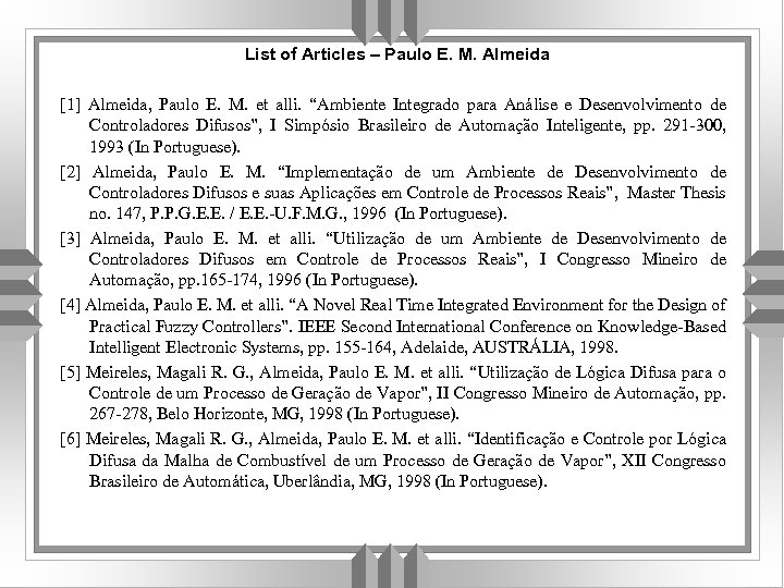  List of Articles – Paulo E. M. Almeida [1] Almeida, Paulo E. M.