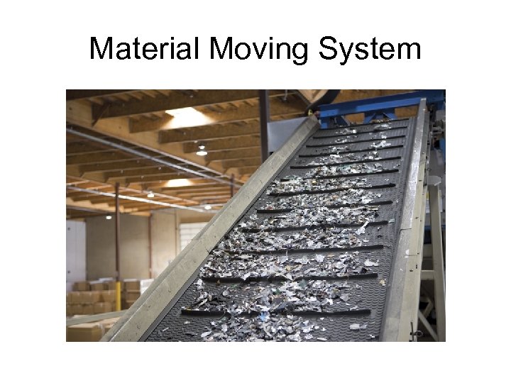 Material Moving System 