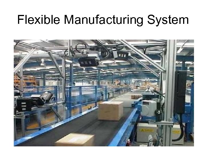 Flexible Manufacturing System 