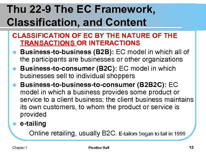 Thu 22 -9 The EC Framework, Classification, and Content CLASSIFICATION OF EC BY THE