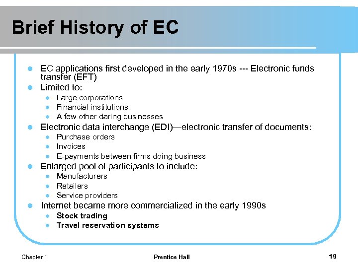 Brief History of EC EC applications first developed in the early 1970 s ---