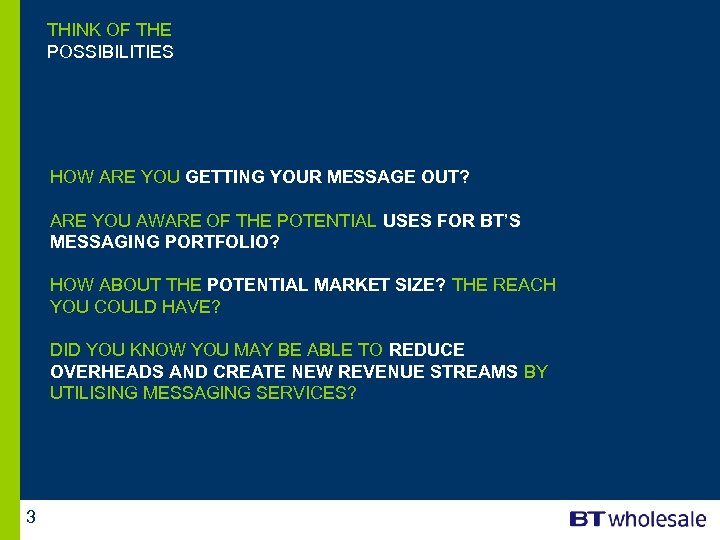 Click to edit Master title style THINK OF THE POSSIBILITIES HOW ARE YOU GETTING