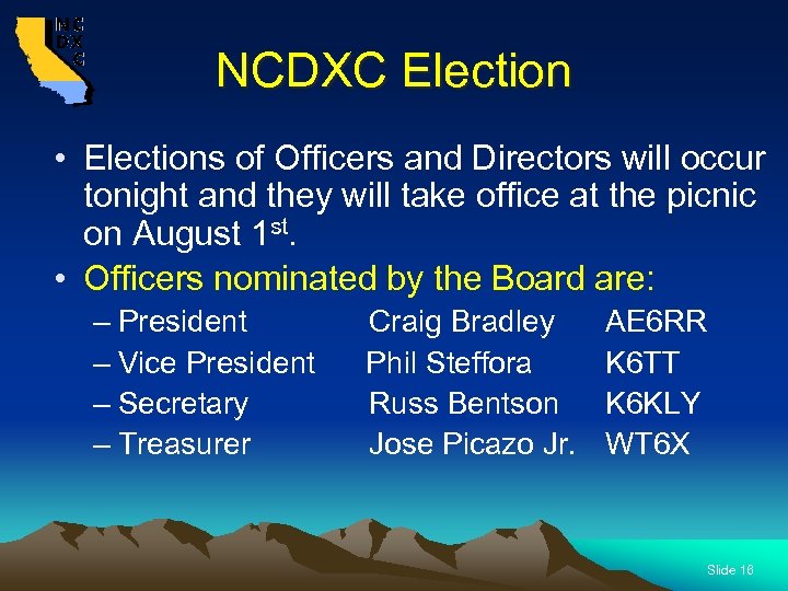 NCDXC Election • Elections of Officers and Directors will occur tonight and they will