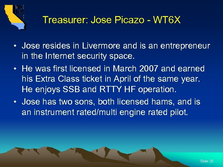Treasurer: Jose Picazo - WT 6 X • Jose resides in Livermore and is