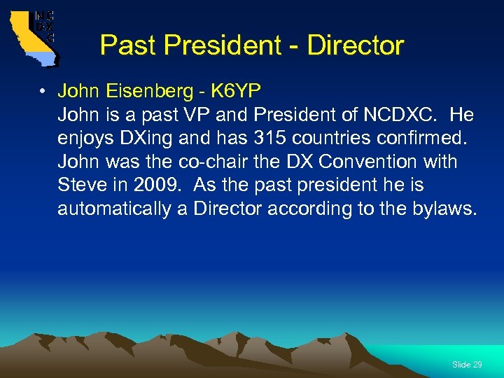 Past President - Director • John Eisenberg - K 6 YP John is a