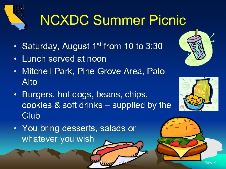 NCXDC Summer Picnic • Saturday, August 1 st from 10 to 3: 30 •