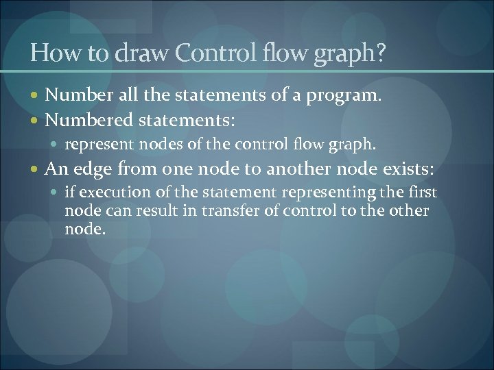 How to draw Control flow graph? Number all the statements of a program. Numbered