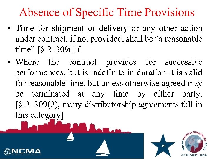 Absence of Specific Time Provisions • Time for shipment or delivery or any other