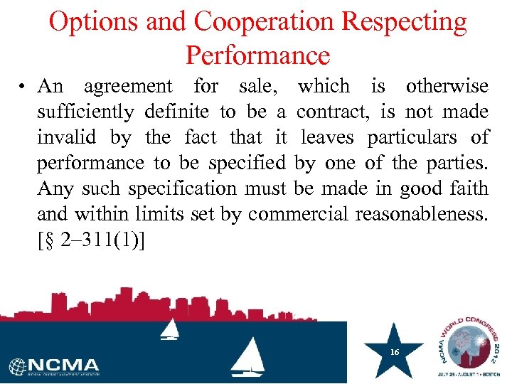 Options and Cooperation Respecting Performance • An agreement for sale, which is otherwise sufficiently