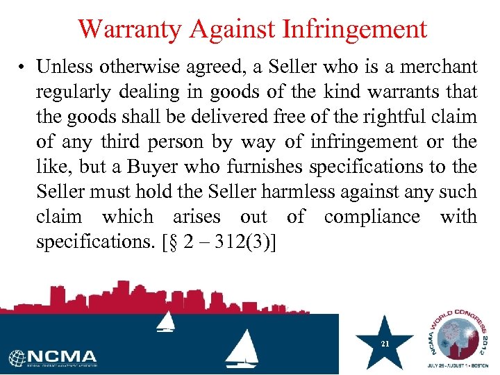 Warranty Against Infringement • Unless otherwise agreed, a Seller who is a merchant regularly