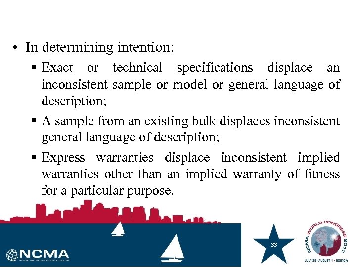  • In determining intention: § Exact or technical specifications displace an inconsistent sample