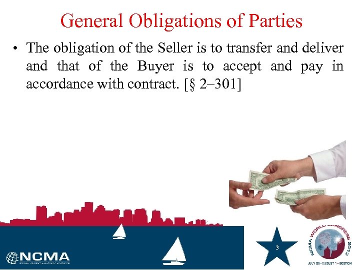 General Obligations of Parties • The obligation of the Seller is to transfer and