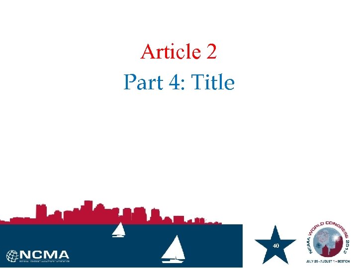 Article 2 Part 4: Title 40 40 