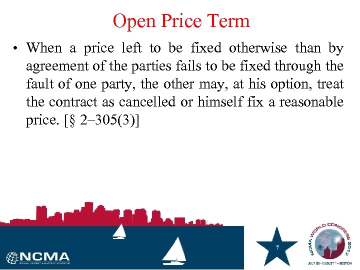 Open Price Term • When a price left to be fixed otherwise than by