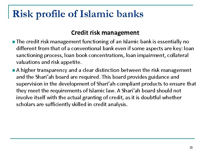 Risk profile of Islamic banks Credit risk management n The credit risk management functioning