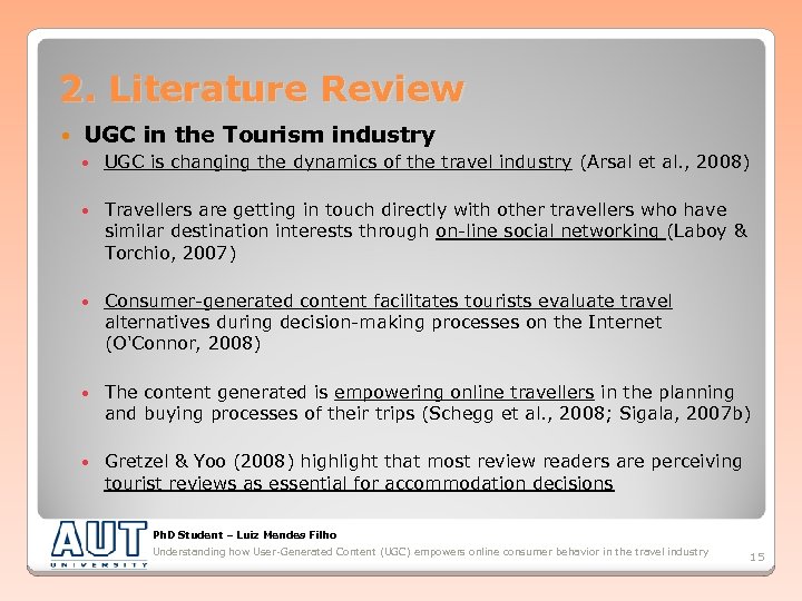 2. Literature Review UGC in the Tourism industry UGC is changing the dynamics of