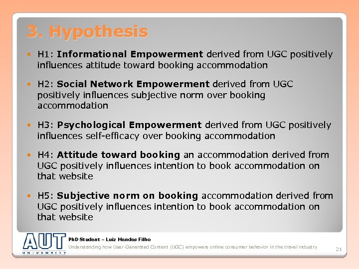 3. Hypothesis H 1: Informational Empowerment derived from UGC positively influences attitude toward booking