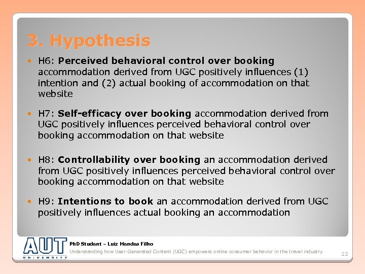 3. Hypothesis H 6: Perceived behavioral control over booking accommodation derived from UGC positively