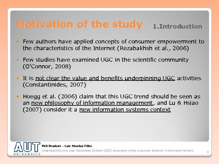 Motivation of the study 1. Introduction Few authors have applied concepts of consumer empowerment