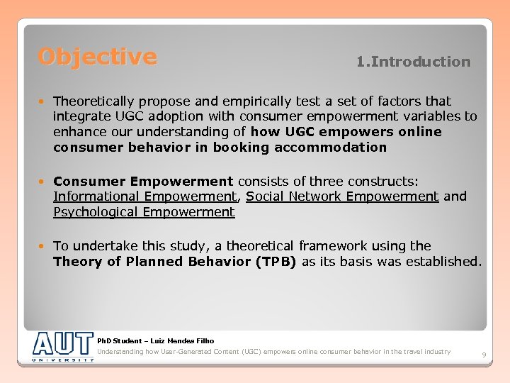 Objective 1. Introduction Theoretically propose and empirically test a set of factors that integrate