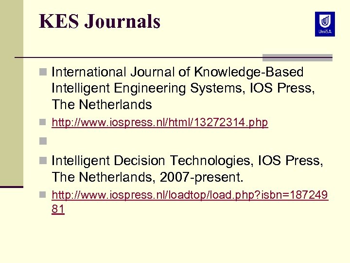 KES Journals n International Journal of Knowledge-Based Intelligent Engineering Systems, IOS Press, The Netherlands